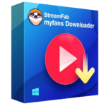 StreamFab myfans Downloader