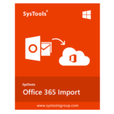 SysTools Office 365 Import